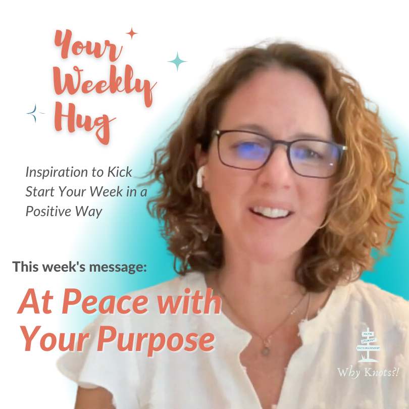 05.22.2023 - Your Weekly Hug - Positive Inspiration for Your Week - Knots of Grace