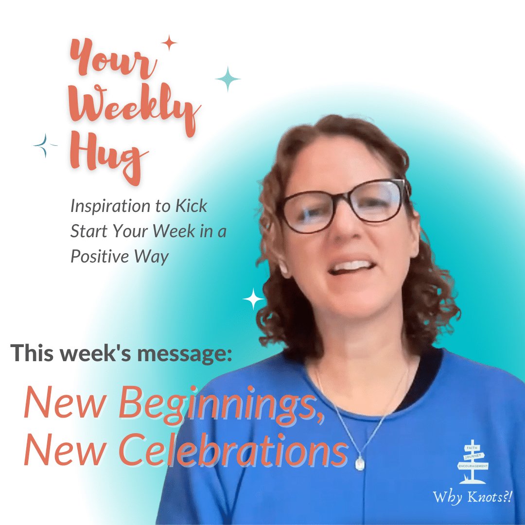 Your Weekly Hug - 02.13.2023 Positive Inspiration for Your Week - Knots of Grace