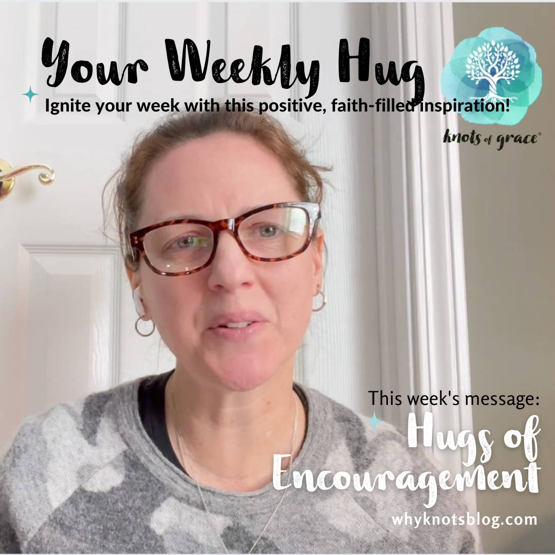 01.01.2024 - YOUR WEEKLY HUG - POSITIVE INSPIRATION FOR YOUR WEEK - Knots of Grace