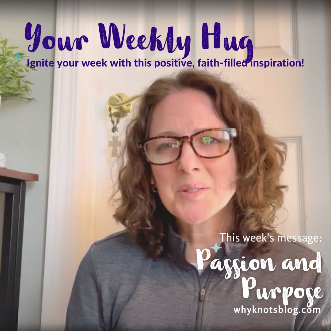 02.26.2024 - YOUR WEEKLY HUG - POSITIVE INSPIRATION FOR YOUR WEEK - Knots of Grace