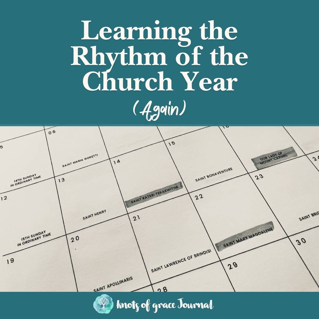 06.08.2026 Knots of Grace Weekly Journal Learning the Rhythm of the Church Year Again