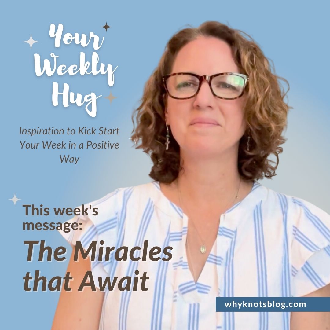 06.26.2023 - Your Weekly Hug - Positive Inspiration for Your Week - Knots of Grace