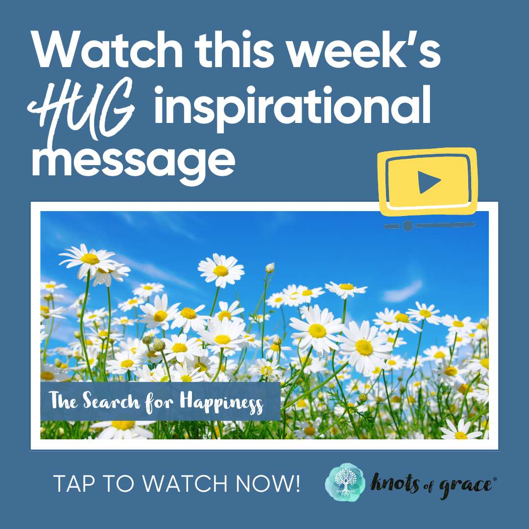 08.12.2024 - Your Weekly Hug - Positive Inspiration for Your Week - Knots of Grace