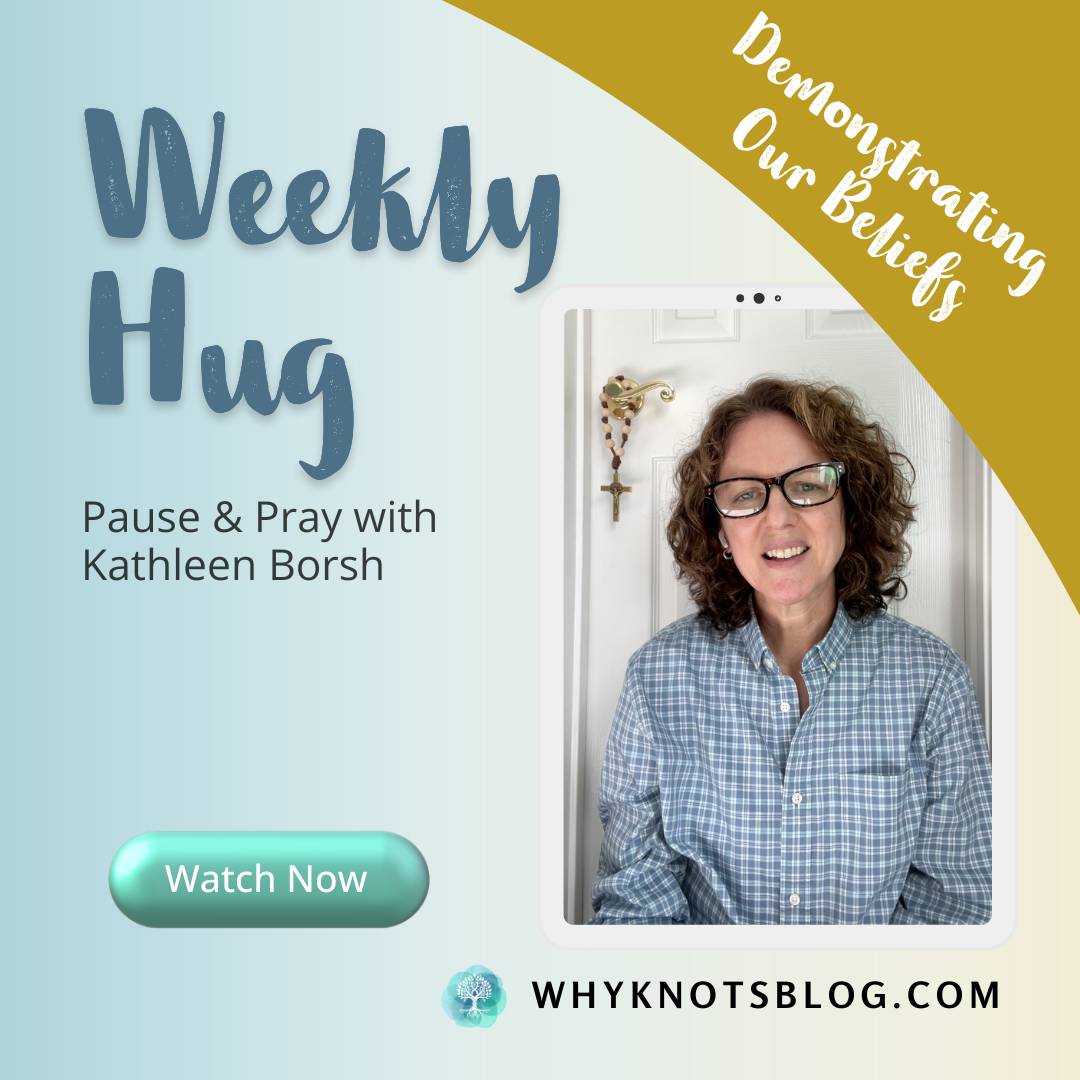 11.10.2025 Knots of Grace Weekly Hug Weekly BLOG - Demonstrating Our Beliefs