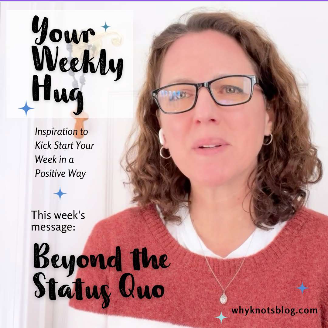 11.06.2023 - YOUR WEEKLY HUG - POSITIVE INSPIRATION FOR YOUR WEEK - Knots of Grace