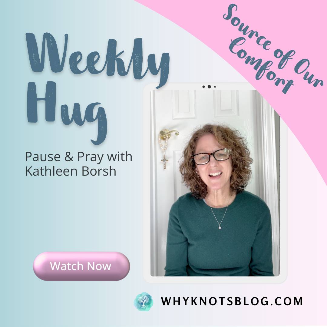 12.15.2025 Knots of Grace Weekly Hug Weekly BLOG - Source of Our Comfort