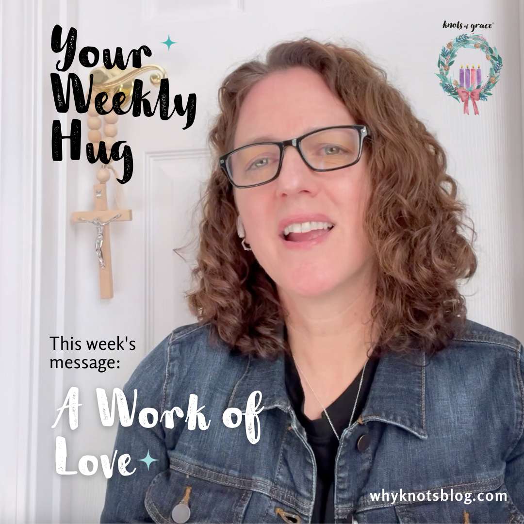 12.04.2023 - YOUR WEEKLY HUG - POSITIVE INSPIRATION FOR YOUR WEEK - Knots of Grace