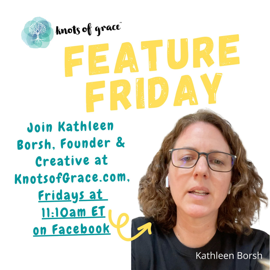 2020.08.14 Feature Friday - Knots of Grace