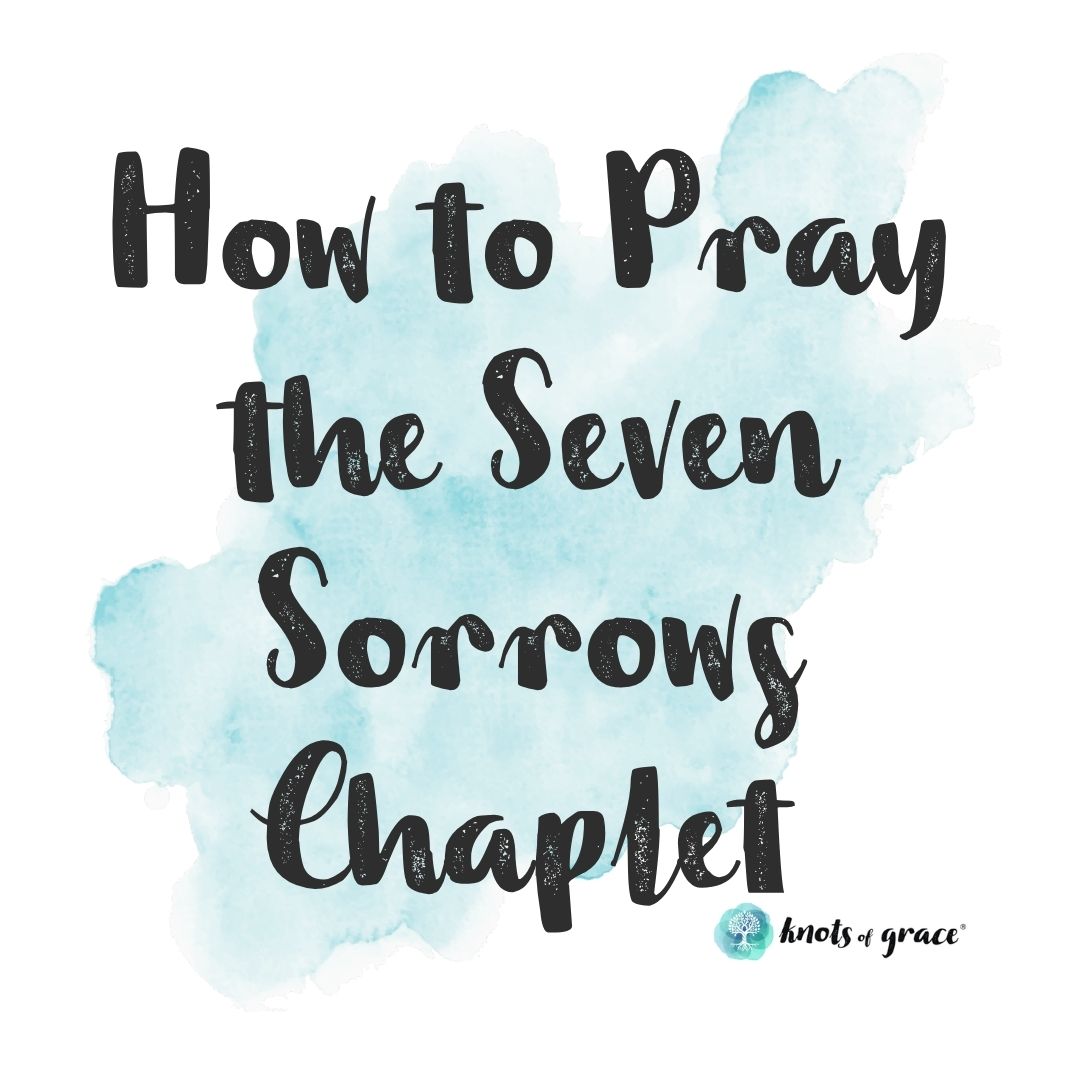 How to Pray the Seven Sorrows Chaplet