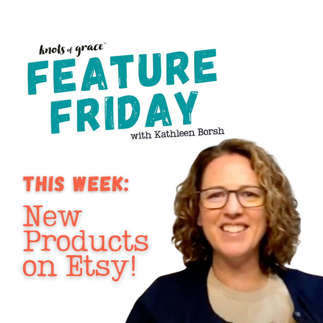 Feature Friday - New Products 09.10.2021 - Knots of Grace