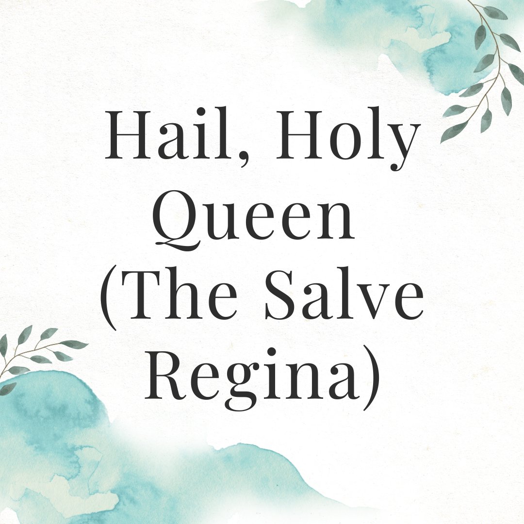 Hail, Holy Queen (The Salve Regina) - Knots of Grace