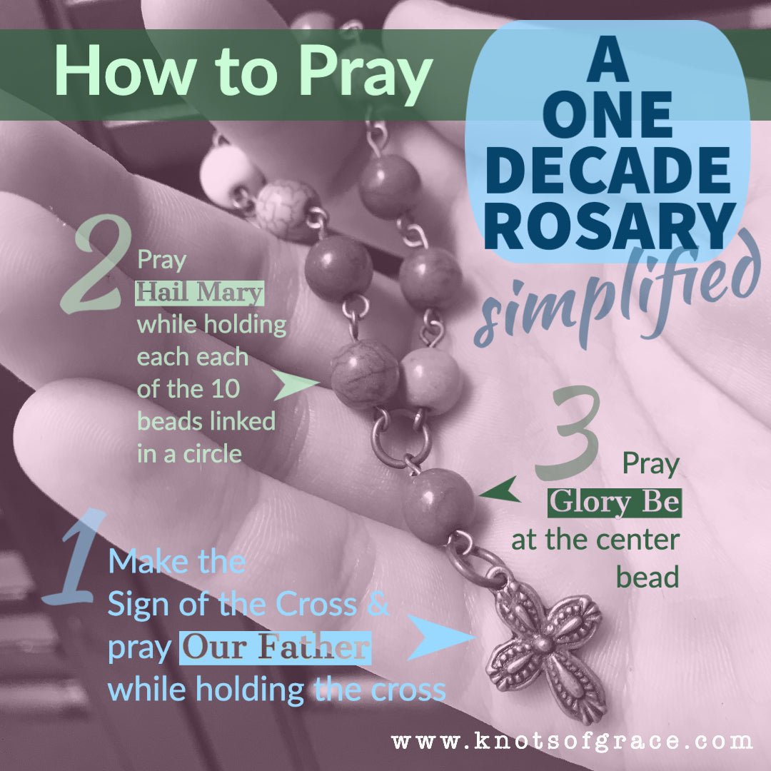 Start Small, but just get started - How to Pray the Rosary - Knots of Grace