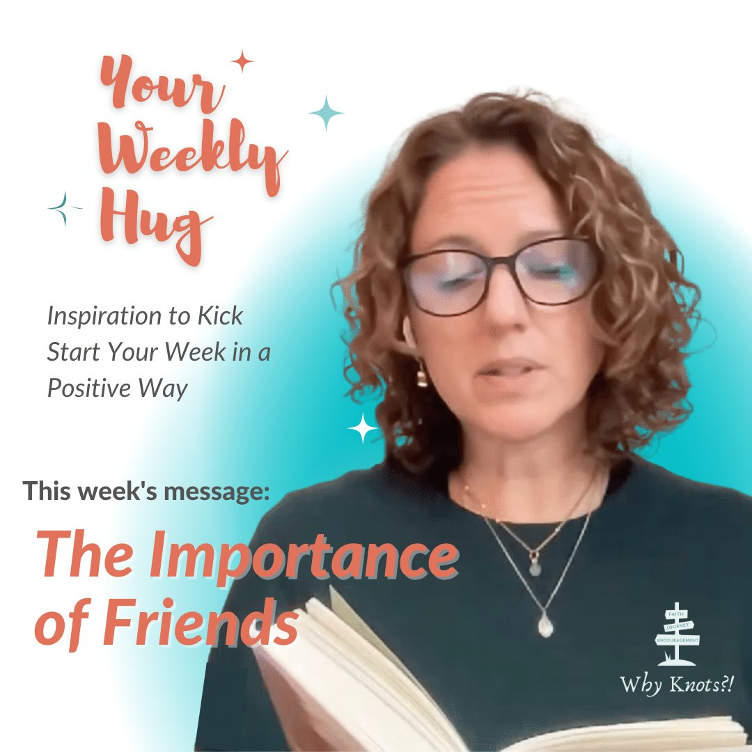 Your Weekly Hug - 02.27.2023 Positive Inspiration for Your Week - Knots of Grace