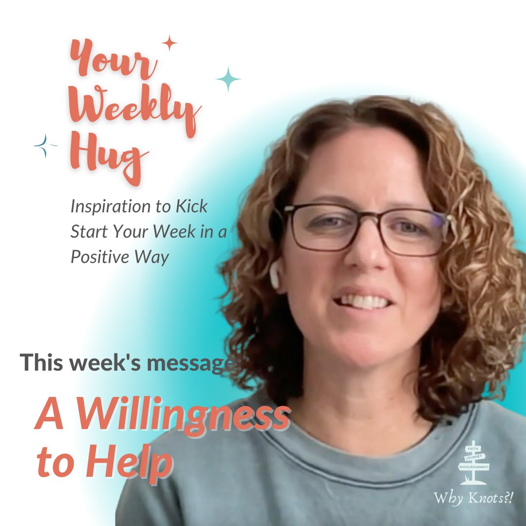 Your Weekly Hug - 11.07.2022 Positive Inspiration for Your Week - Knots of Grace